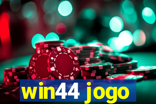 win44 jogo